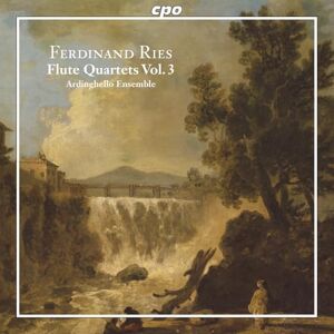 Ferdinand Ries: Complete Chamber Music for Flute & Strings, Vol. 3 Ferdinand Ries: Complete Chamber Music for Flute & Strings, Vol. 3