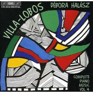 Villa-Lobos : Complete Piano Music Vol. 4 Villa-Lobos : Complete Piano Music Vol. 4