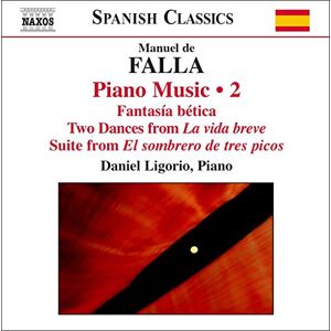 De Falla: Piano Music 2, Suite El Sombrero de tres Picos De Falla: Piano Music 2, Suite El Sombrero de tres Picos