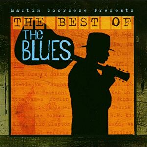 Martin Scorsese Presents The Best Of The Blues Martin Scorsese Presents The Best Of The Blues