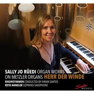 Herr der Winde Sally Jo Ruedi Organ Works on Metzler Organs Herr der Winde Sally Jo Ruedi Organ Works on Metzler Organs