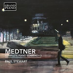 Nikolay Medtner: Complete Piano Sonatas, Vol. 3 Nikolay Medtner: Complete Piano Sonatas, Vol. 3