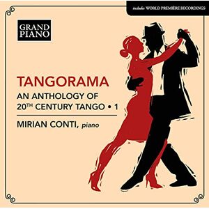 Tangorama An Anthology of 20th Century Tango, Vol. 1 Tangorama An Anthology of 20th Century Tango, Vol. 1
