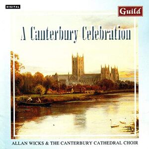 A Canterbury Celebration (Canterbury Cathedral Choir) A Canterbury Celebration (Canterbury Cathedral Choir)
