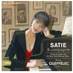 Satie & Compagnie: Pieces Pour Piano Seul De Satie, Ravel, Debussy, Hahn... Satie & Compagnie: Pieces Pour Piano Seul De Satie, Ravel, Debussy, Hahn...