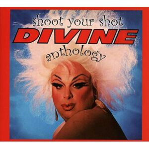 Shoot Your Shot: The Divine Anthology Shoot Your Shot: The Divine Anthology
