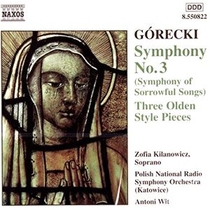 Górecki Symphony No 3; Olden Style Pieces Górecki Symphony No 3; Olden Style Pieces
