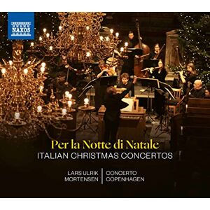 Per la Notte di Natale Italian Christmas Concertos: Arcangelo Corelli: Concerto Grosso in G minor, Op. 6, No. 8, Giuse Per la Notte di Natale Italian Christmas Concertos: Arcangelo Corelli: Concerto Grosso in G minor, Op. 6, No. 8, Giuse