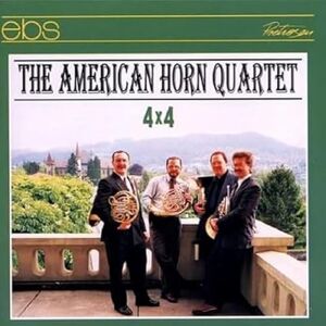 The American Horn Quartet 4x4 The American Horn Quartet 4x4