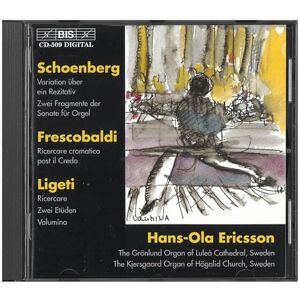 Schoenberg, Frescobaldi, Ligeti: Organ Works Schoenberg, Frescobaldi, Ligeti: Organ Works