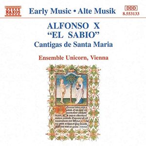 ALFONSO X: Cantigas de Santa Maria ALFONSO X: Cantigas de Santa Maria