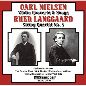 Langgaard String Quartet No. 3, Nielsen Violin Concert, Songs Langgaard String Quartet No. 3, Nielsen Violin Concert, Songs