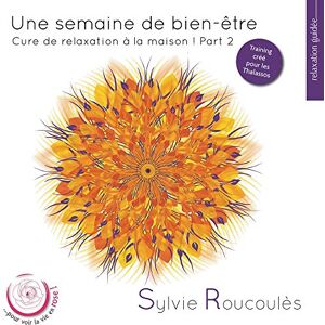 Sylvie Roucoules Cure De Relaxation A La Maison Part 2 Sylvie Roucoules Cure De Relaxation A La Maison Part 2