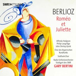Hector Berlioz: Romeo et Juliette Hector Berlioz: Romeo et Juliette