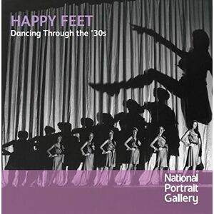 Happy Feet: Dancing Through the 30s Happy Feet: Dancing Through the 30s