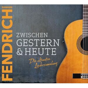 Zwischen Gestern & Heute die Ultimative Liedersa Zwischen Gestern & Heute die Ultimative Liedersa