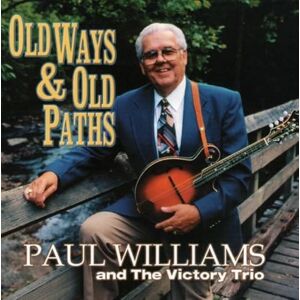 Old Ways and Old Paths Old Ways and Old Paths