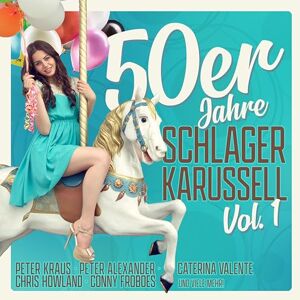 50er Jahre Schlager Karussell Vol. 1 50er Jahre Schlager Karussell Vol. 1