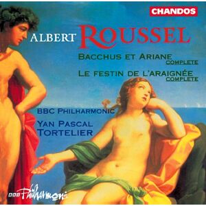 Roussel: Bacchus et Ariane/Festin de l'araignée Roussel: Bacchus et Ariane/Festin de l'araignée