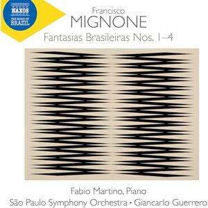 Francisco Mignone: Fantasias Brasileiras Nos. 1-4 Francisco Mignone: Fantasias Brasileiras Nos. 1-4