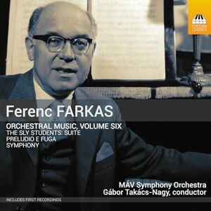 Ferenc Farkas: Orchestral Music, Vol. 6 Ferenc Farkas: Orchestral Music, Vol. 6