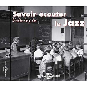 Savoir Ecouter Le Jazz Savoir Ecouter Le Jazz