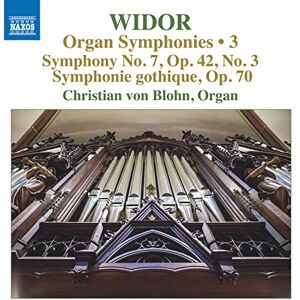 Charles-Marie Widor: Organ Symphonies Vol. 3 Symphony No. 7, Op.42 No.3, Symphonie gothique, Op.70 Charles-Marie Widor: Organ Symphonies Vol. 3 Symphony No. 7, Op.42 No.3, Symphonie gothique, Op.70