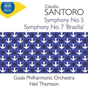 Claudio Santoro: Symphony No. 5 and Symphony No. 7 'Brasília' Claudio Santoro: Symphony No. 5 and Symphony No. 7 'Brasília'