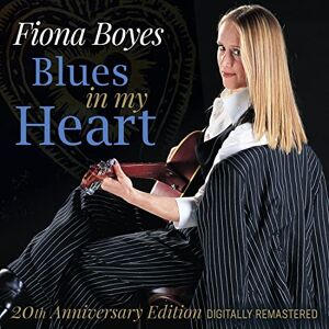 Fiona Boyes: Blues in my Heart Fiona Boyes: Blues in my Heart