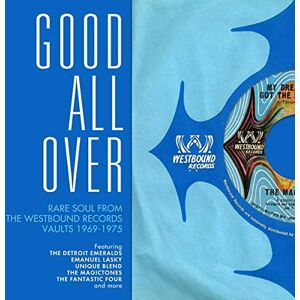 Good All Over ~ Rare Soul From The Westbound Records Vaults 1969-1975 Good All Over ~ Rare Soul From The Westbound Records Vaults 1969-1975