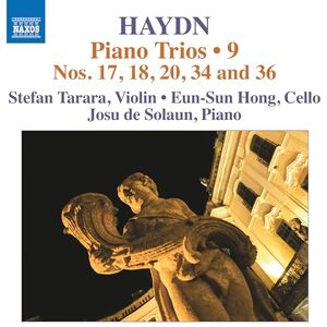 Franz Joseph Haydn: Piano Trios, Vol. 9 Nos. 17, 18, 20, 34 and 36 Franz Joseph Haydn: Piano Trios, Vol. 9 Nos. 17, 18, 20, 34 and 36