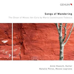Mario Castelnuovo-Tedesco: Songs of Wandering Mario Castelnuovo-Tedesco: Songs of Wandering