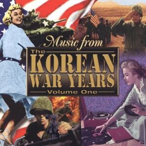 Music from the Korean War Years, Vol. 1 Music from the Korean War Years, Vol. 1