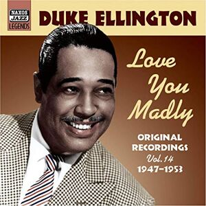 ELLINGTON, Duke: Love you Madly ELLINGTON, Duke: Love you Madly