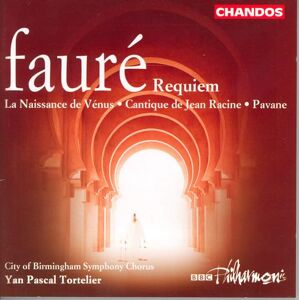 Fauré: Requiem Fauré: Requiem