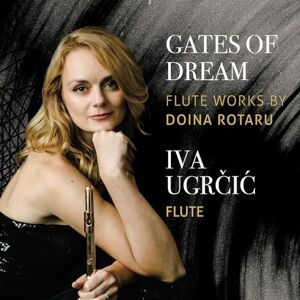 Gates of Dream Flute Works by Doina Rotaru Gates of Dream Flute Works by Doina Rotaru