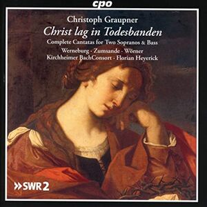 Christoph Graupner: Complete Cantatas for Two Sopranos and Bass Christoph Graupner: Complete Cantatas for Two Sopranos and Bass