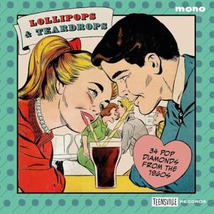 Lollipops & Teardrops (34 Pop Diamonds From The 1960s) Lollipops & Teardrops (34 Pop Diamonds From The 1960s)