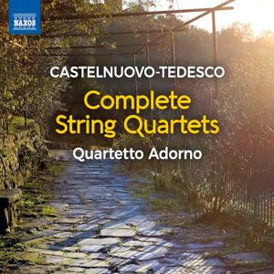 Mario Castelnuovo-Tedesco: Complete String Quartets Mario Castelnuovo-Tedesco: Complete String Quartets