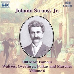 J Strauss: 100 Most Famous Works, Vol.6 J Strauss: 100 Most Famous Works, Vol.6
