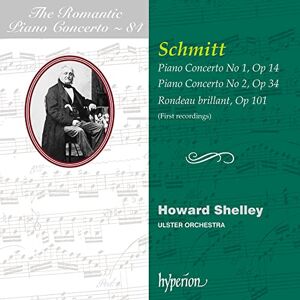 Aloys Schmitt: Piano Concertos Nos. 1 & 2 etc. (Hyperion Romantic Piano Concerto 84) Aloys Schmitt: Piano Concertos Nos. 1 & 2 etc. (Hyperion Romantic Piano Concerto 84)