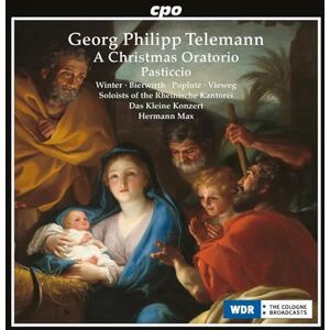 Georg Philipp Telemann: A Christmas Oratorio Georg Philipp Telemann: A Christmas Oratorio