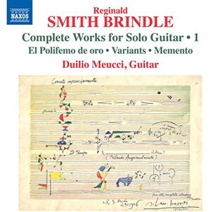 Reginald Smith Brindle: Complete Works for Solo Guitar, Vol. 1 El Polifemo de oro; Variants; Memento Reginald Smith Brindle: Complete Works for Solo Guitar, Vol. 1 El Polifemo de oro; Variants; Memento
