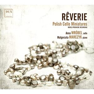Reverie: Polish Cello Miniatures Reverie: Polish Cello Miniatures