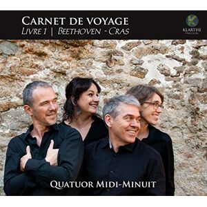 Quatuor Midi-Minuit Carnet De Voyage Livre 1 Beethoven- Quatuor Midi-Minuit Carnet De Voyage Livre 1 Beethoven-
