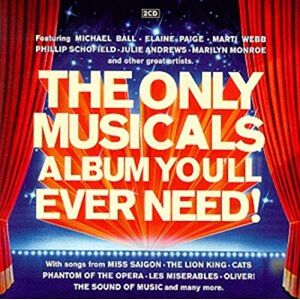 The Only Musicals Album You'll Ever Need The Only Musicals Album You'll Ever Need