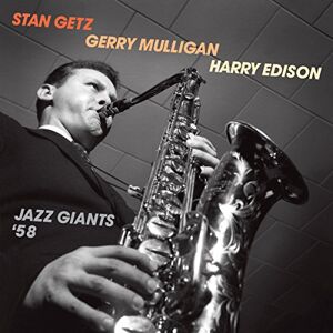 And Gerry Mulligan and Harry Edison Jazz Giants And Gerry Mulligan and Harry Edison Jazz Giants