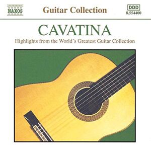 Cavatina: Highlights from the World's Greatest Guitar Collection Cavatina: Highlights from the World's Greatest Guitar Collection