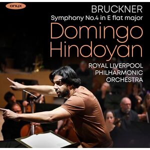 Bruckner: Symphony No. 4 In E Flat Major Bruckner: Symphony No. 4 In E Flat Major