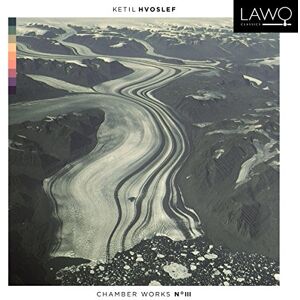 Hvoslef: Chamber Works Volume III Hvoslef: Chamber Works Volume III